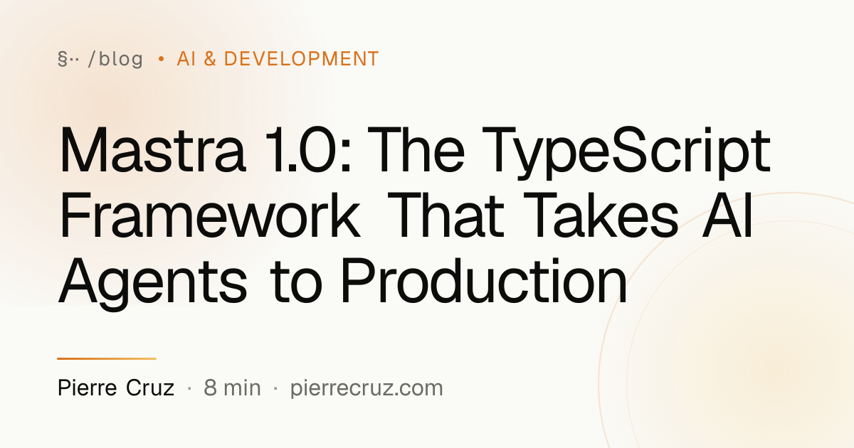 Mastra 1.0: The TypeScript Framework That Takes AI Agents to Production ...